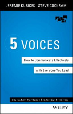 Carte 5 Voices - How to Communicate Effectively with Everyone You Lead Jeremie Kubicek