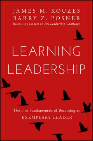 Buch Learning Leadership - The Five Fundamentals of Becoming an Exemplary Leader James M. Kouzes