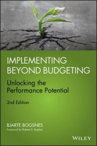 Kniha Implementing Beyond Budgeting - Unlocking the Performance Potential 2e Bjarte Bogsnes
