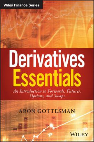 Książka Derivatives Essentials - An Introduction to Forwards, Futures, Options and Swaps Sebastien Bossu