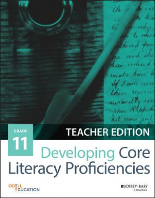 Book Developing Core Literacy Proficiencies, Grade 11 Odell Education