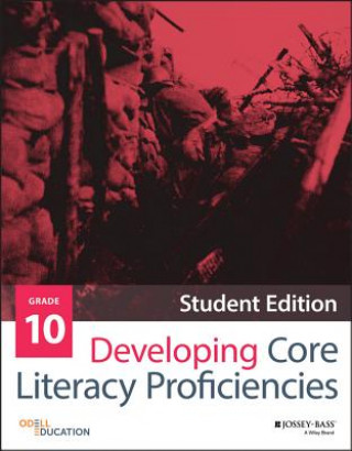Kniha Developing Core Literacy Proficiencies, Grade 10 Odell Education