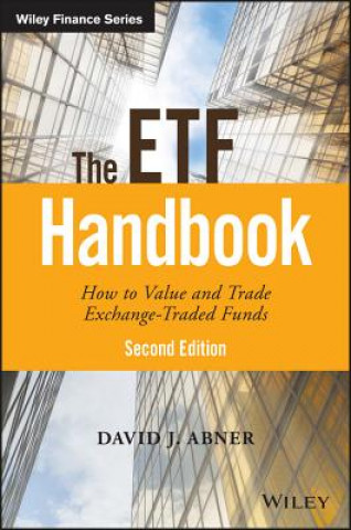 Könyv ETF Handbook 2e - How to Value and Trade Exchange Traded Funds David J. Abner
