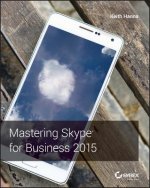 Carte Mastering Skype for Business 2015 Keith Hanna