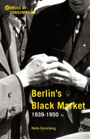 Könyv Berlin's Black Market Malte Zierenberg