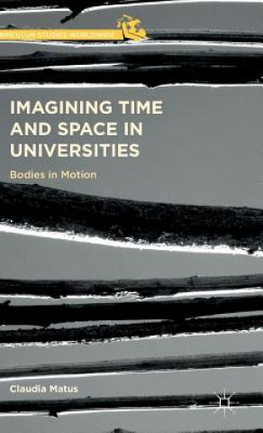 Carte Imagining Time and Space in Universities Claudia Matus