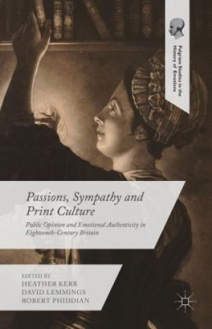 Kniha Passions, Sympathy and Print Culture Heather Kerr