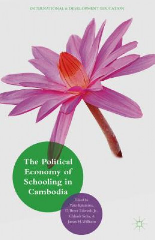 Книга Political Economy of Schooling in Cambodia Yuto Kitamura