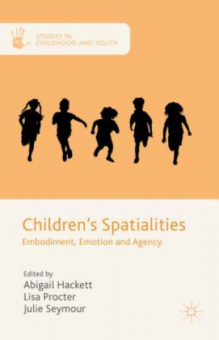 Könyv Children's Spatialities Abigail Hackett