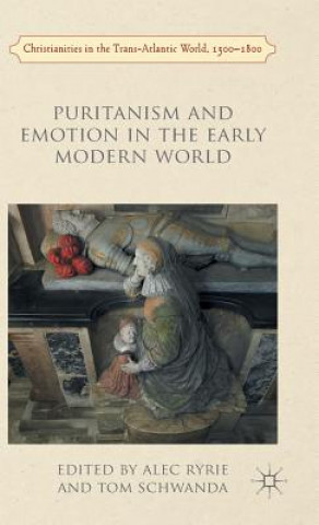 Kniha Puritanism and Emotion in the Early Modern World A. Ryrie
