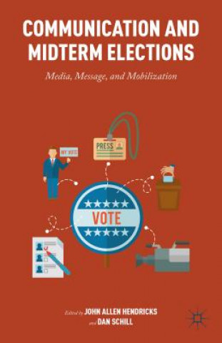 Kniha Communication and Midterm Elections John Allen Hendricks