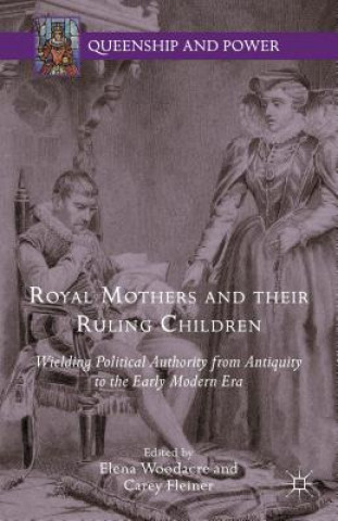 Kniha Royal Mothers and their Ruling Children Elena Woodacre