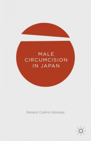 Książka Male Circumcision in Japan Genaro Castro-Vazquez