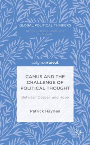 Kniha Camus and the Challenge of Political Thought Professor Patrick Hayden
