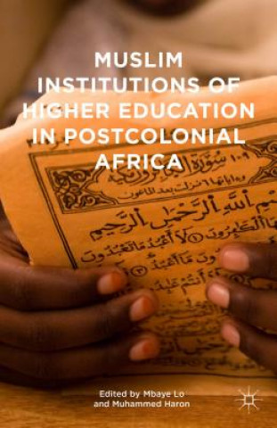 Knjiga Muslim Institutions of Higher Education in Postcolonial Africa Mbaye Lo