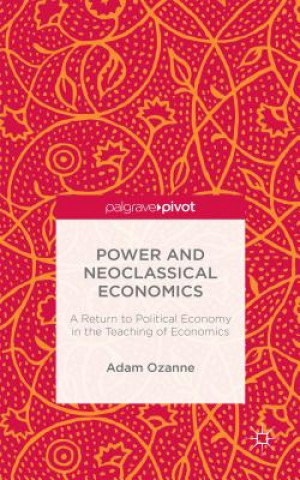 Carte Power and Neoclassical Economics Adam Ozanne