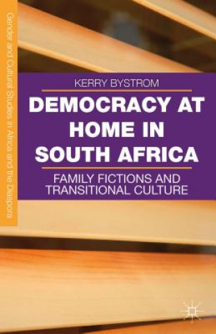 Kniha Democracy at Home in South Africa Kerry Bystrom