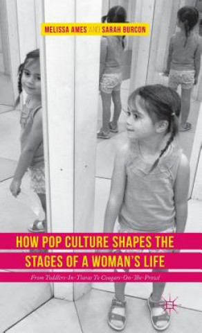 Könyv How Pop Culture Shapes the Stages of a Woman's Life Melissa Ames