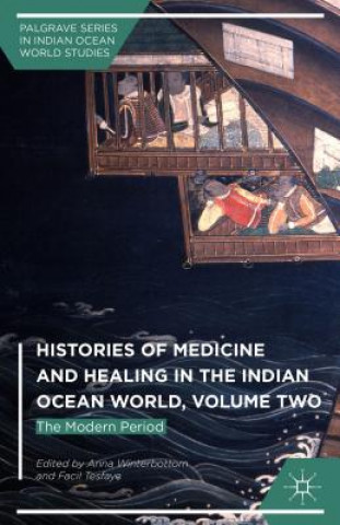 Książka Histories of Medicine and Healing in the Indian Ocean World, Volume Two Anna Winterbottom