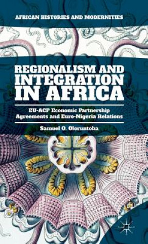 Книга Regionalism and Integration in Africa Samuel O Oloruntoba