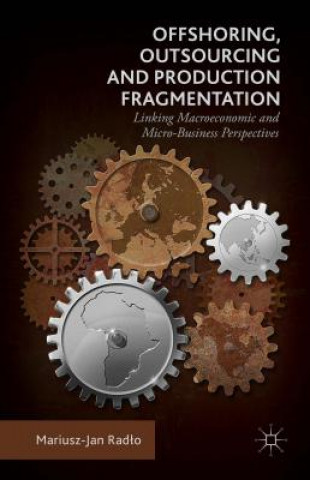 Kniha Offshoring, Outsourcing and Production Fragmentation Mariusz-Jan Radlo