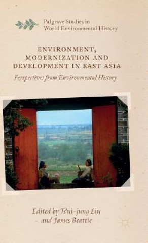 Carte Environment, Modernization and Development in East Asia Ts'ui-jung Liu