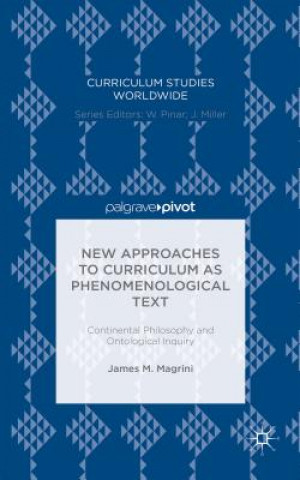 Book New Approaches to Curriculum as Phenomenological Text James M. Magrini