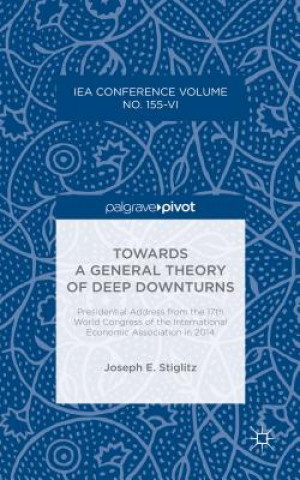 Livre Towards a General Theory of Deep Downturns Joseph E. Stiglitz