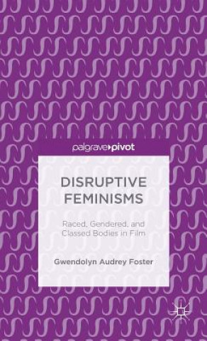 Carte Disruptive Feminisms Gwendolyn Audrey Foster