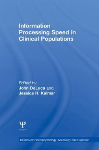 Könyv Information Processing Speed in Clinical Populations John Deluca