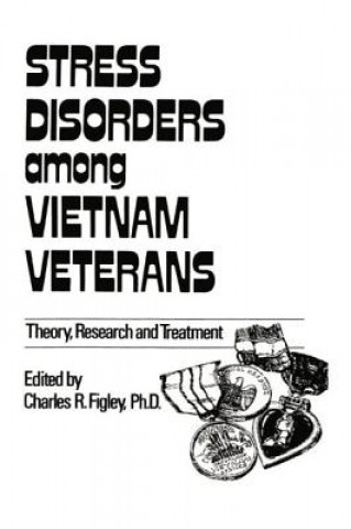 Könyv Stress Disorders Among Vietnam Veterans: Theory, Research Charles R. Figley