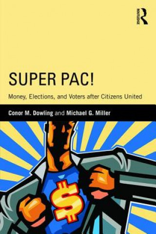 Knjiga Super PAC! Conor M. Dowling