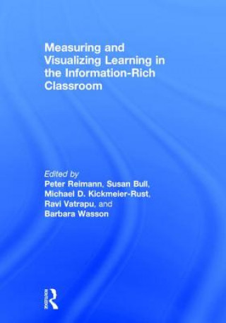Kniha Measuring and Visualizing Learning in the Information-Rich Classroom 