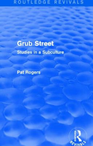 Kniha Grub Street (Routledge Revivals) Pat Rogers