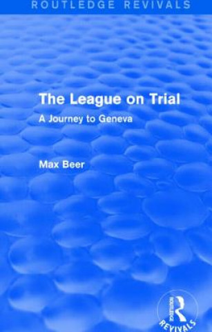 Kniha League on Trial (Routledge Revivals) Max Beer