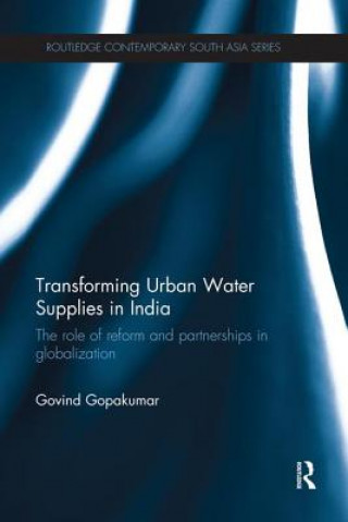 Livre Transforming Urban Water Supplies in India Govind Gopakumar