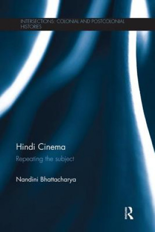 Knjiga Hindi Cinema Nandini Bhattacharya