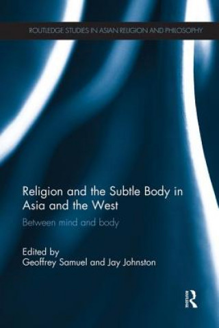 Kniha Religion and the Subtle Body in Asia and the West 