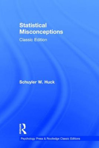 Kniha Statistical Misconceptions Schuyler W. Huck