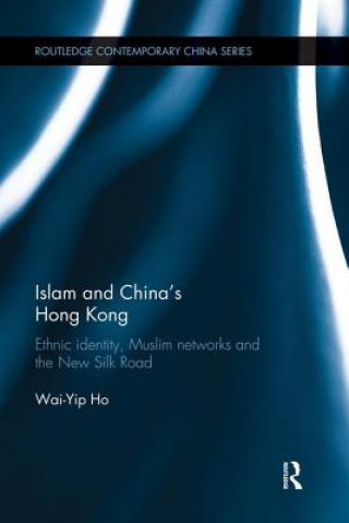 Kniha Islam and China's Hong Kong Wai Yip Ho