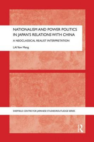 Carte Nationalism and Power Politics in Japan's Relations with China Yew Meng Lai