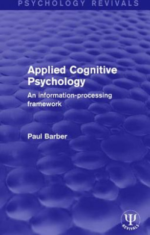 Kniha Applied Cognitive Psychology PAUL BARBER