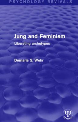 Knjiga Jung and Feminism DEMARISS. WEHR