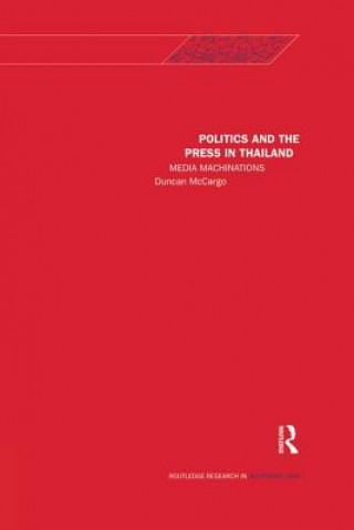 Książka Politics and the Press in Thailand Duncan McCargo