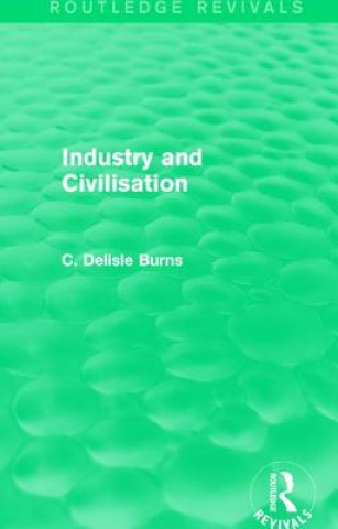 Książka Industry and Civilisation C. Delisle Burns