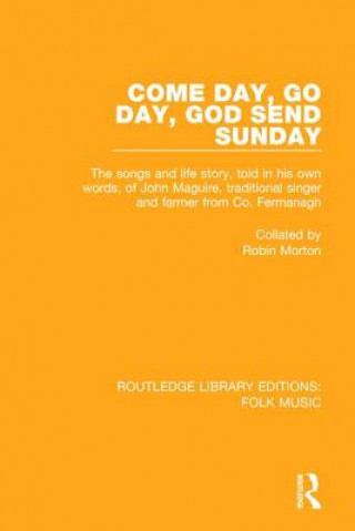 Knjiga Come Day, Go Day, God Send Sunday Robin Morton
