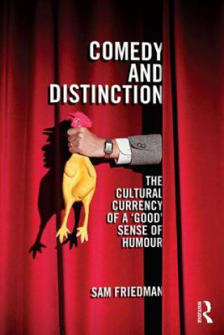 Kniha Comedy and Distinction Sam Friedman