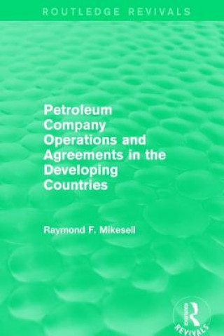 Book Petroleum Company Operations and Agreements in the Developing Countries Raymond F. Mikesell