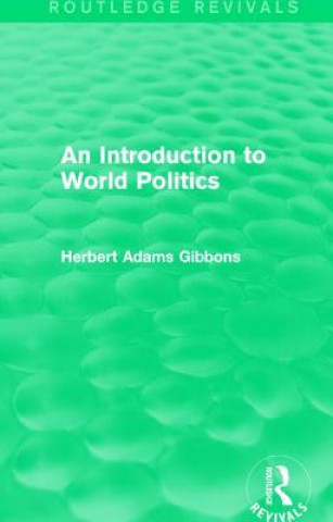 Carte Introduction to World Politics Herbert Adams Gibbons