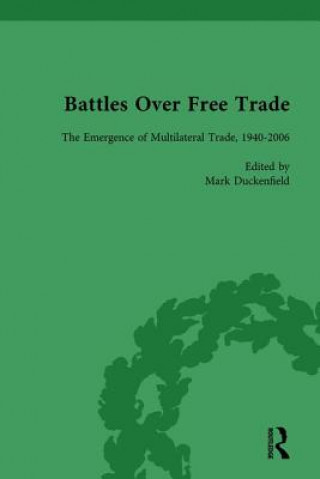 Könyv Battles Over Free Trade, Volume 4 Mark Duckenfield